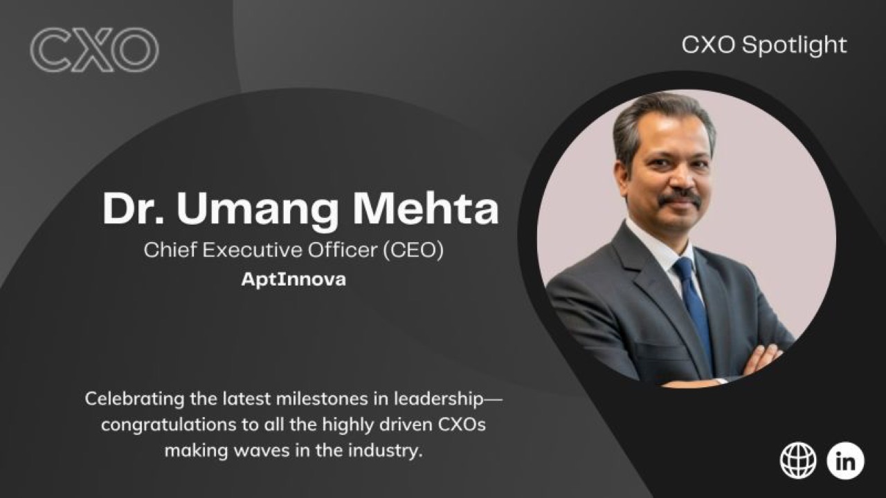 In the CXO Spotlight: Dr. Umang Mehta