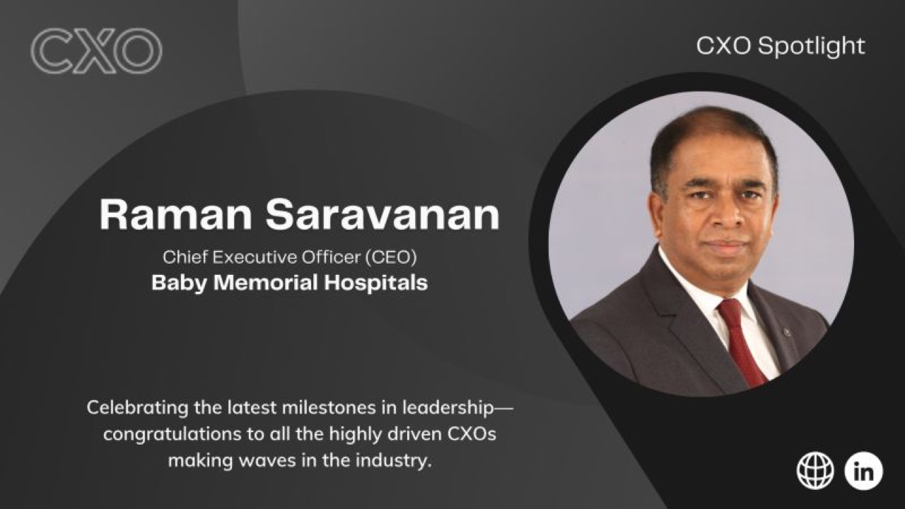 Healthcare veteran Raman Saravanan has been appointed as the Chief Executive Officer…